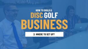 Starting a Disc Golf Business