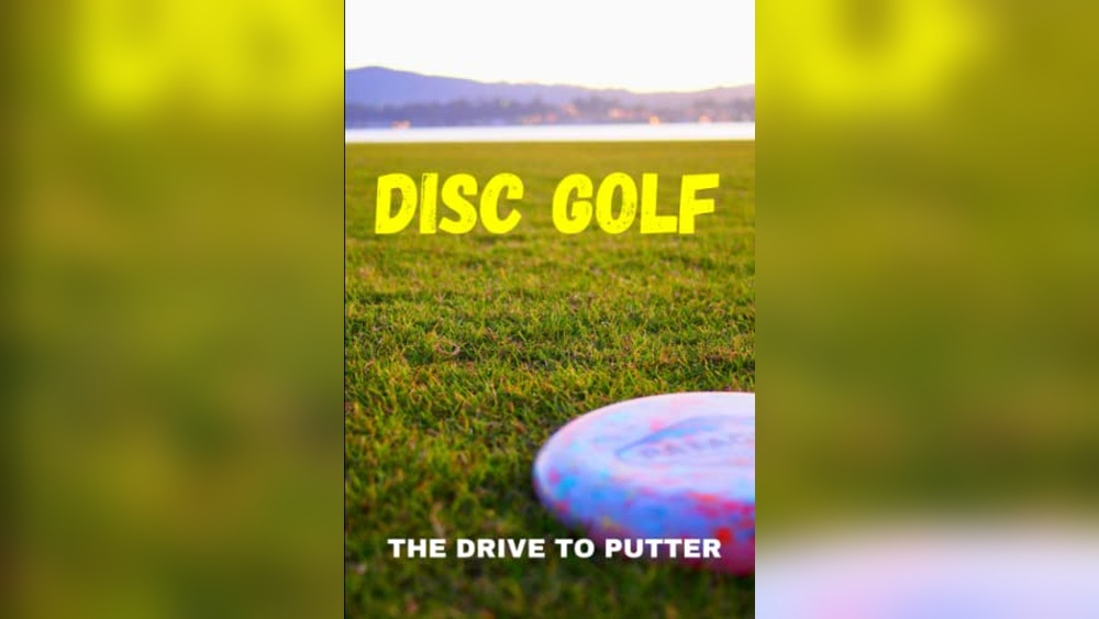 Disc Golf The Drive To Putter Master Every Throw With Top Gear disc-golf-the-drive-to-putter-master-every-throw-with-top-gear